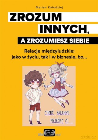 Zrozum innych, a zrozumiesz siebie - Marian Kołodziej [KSIĄŻKA]