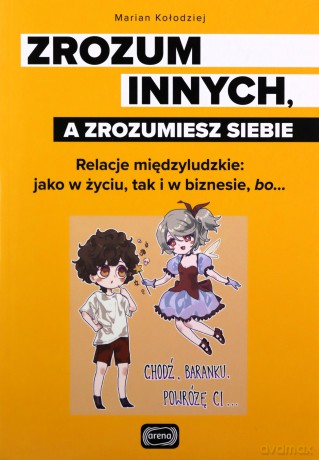 Zrozum innych, a zrozumiesz siebie - Marian Kołodziej [KSIĄŻKA]