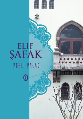 Pchli pałac - Elif Shafak [KSIĄŻKA]