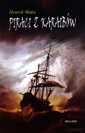 Piraci z Karaibów - Henryk Mąka [KSIĄŻKA]