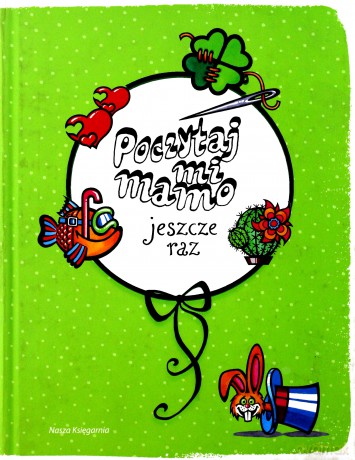 Poczytaj mi mamo jeszcze raz [KSIĄŻKA]