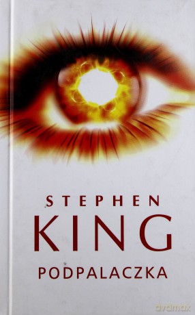 Podpalaczka - Stephen King [KSIĄŻKA]