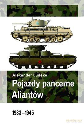 Pojazdy pancerne aliantów - Aleksander Lüdeke [KSIĄŻKA]