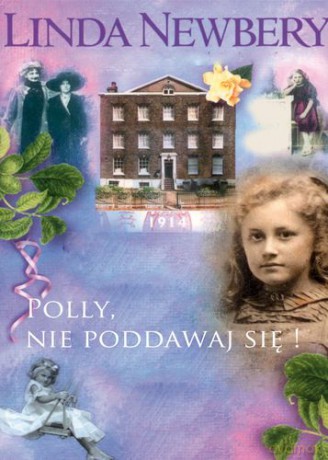 Polly, nie poddawaj się - Linda Newbery [KSIĄŻKA]