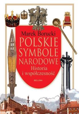 Polskie symbole narodowe - Marek Borucki [KSIĄŻKA]