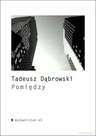 Pomiędzy - Tadeusz Dąbrowski [KSIĄŻKA]