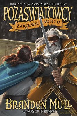 Pozaświatowcy tom 2. Zarzewie buntu - Brandon Mull [KSIĄŻKA]