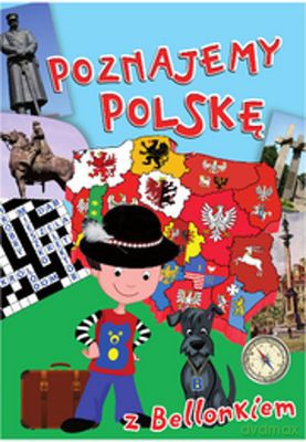 Poznajemy Polskę z Bellonkiem [KSIĄŻKA]