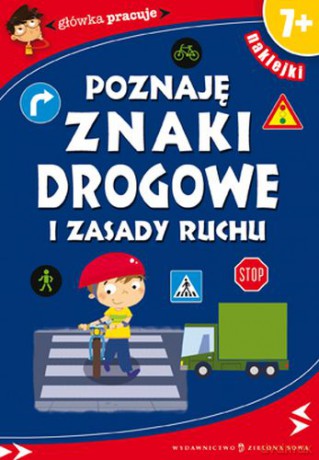 Poznaję znaki drogowe i zasady ruchu - Iwona Orowiecka [KSIĄŻKA]