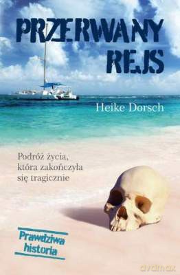 Przerwany rejs - Heike Dorsch [KSIĄŻKA]