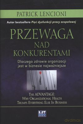 Przewaga nad konkurentami - Patrick Lencioni [KSIĄŻKA]
