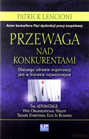 Przewaga nad konkurentami - Patrick Lencioni [KSIĄŻKA]
