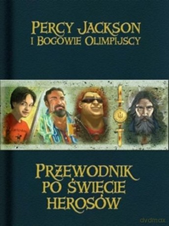 Przewodnik po świecie herosów - Rick Riordan [KSIĄŻKA]