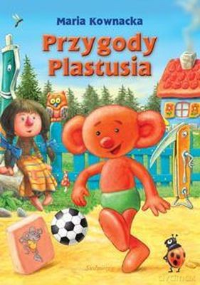 Przygody Plastusia - Kownacka Maria [KSIĄŻKA]