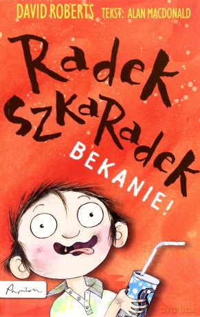 Radek Szkaradek. Bekanie - David Roberts, Alan Macdonald [KSIĄŻKA]