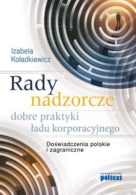 Rady nadzorcze dobre praktyki ładu korporacyjnego - Izabela Koładkiewicz [KSIĄŻKA]
