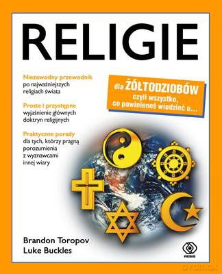 Religie dla żółtodziobów - Brandon Toropov, Luke Buckles [KSIĄŻKA]