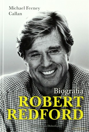 Robert Redford biografia - Michael Feeney Callan [KSIĄŻKA]