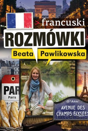 Rozmówki francuski - Beata Pawlikowska [KSIĄŻKA]
