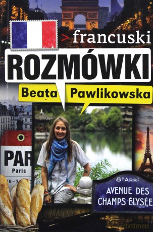 Rozmówki francuski - Beata Pawlikowska [KSIĄŻKA]