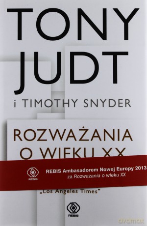 Rozważania o wieku XX - Tony Judt, Timothy Snyder [KSIĄŻKA]