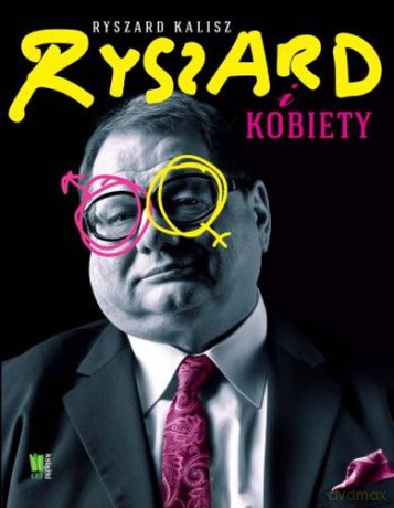 Ryszard i kobiety - Ryszard Kalisz [KSIĄŻKA]