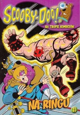 Scooby-doo. Na tropie komiksów 11. Na ringu [KSIĄŻKA]