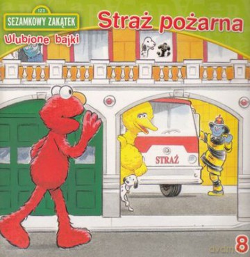 Sezamkowy zakątek. Ulubione bajki 8. Straż pożarna [KSIĄŻKA]