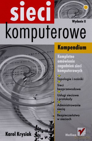 Sieci komputerowe. Kompendium wyd. II - Karol Krysiak [KSIĄŻKA]