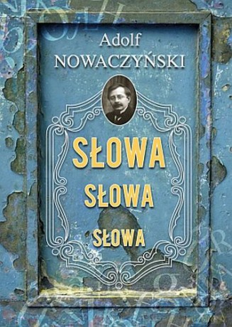 Słowa słowa słowa - Adolf Nowaczyński [KSIĄŻKA]