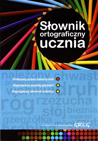 Słownik ortograficzny ucznia [KSIĄŻKA]