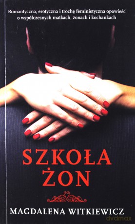 Szkoła Żon - Magdalena Witkiewicz [KSIĄŻKA]