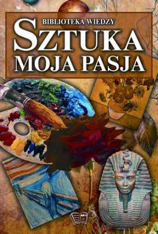 Sztuka moja pasja [KSIĄŻKA]
