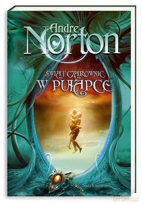 Świat czarownic w pułapce - Andre Norton [KSIĄŻKA]