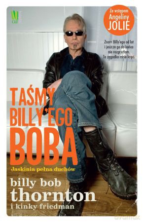 Taśmy Billy'ego Boba. Jaskinia pełna duchów - Billy Bob Thornton I Kinky Friedman [KSIĄŻKA]