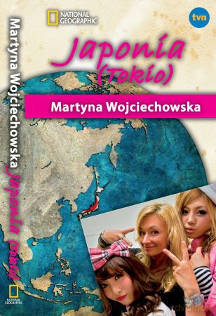 Tokio kobieta na krańcu świata - Martyna Wojciechowska [KSIĄŻKA]