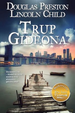 Trup Gideona - Douglas Preston I Lincoln Child [KSIĄŻKA]