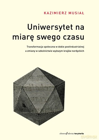 Uniwersytet na miarę swego czasu - Kazimierz Musiał [KSIĄŻKA]