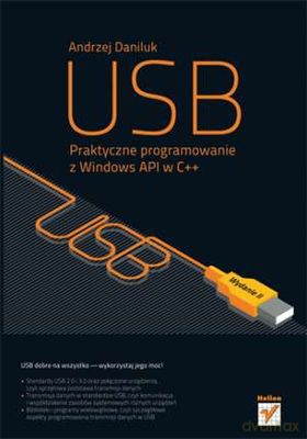 USB praktyczne programowanie z Windows api w c++ - Andrzej Daniluk [KSIĄŻKA]