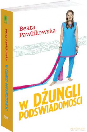 W dżungli podświadomości (tw) - Beata Pawlikowska [KSIĄŻKA]