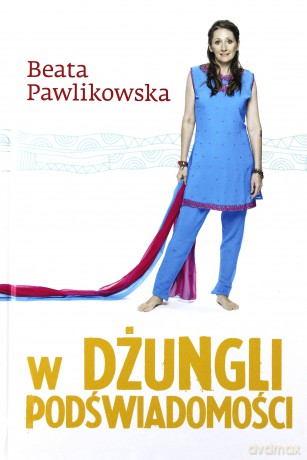 W dżungli podświadomości (tw) - Beata Pawlikowska [KSIĄŻKA]