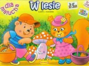 W lesie dla malucha [KSIĄŻKA]