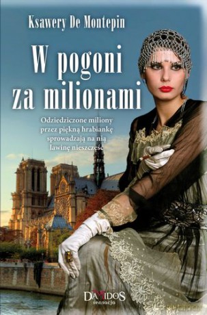 W pogoni za milionami - Ksawery De Montepin [KSIĄŻKA]