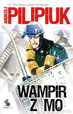 Wampir z MO - Andrzej Pilipiuk [KSIĄŻKA]