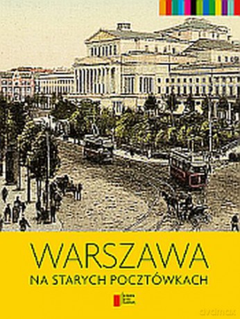 Warszawa na starych pocztówkach - Jerzy S. Majewska [KSIĄŻKA]
