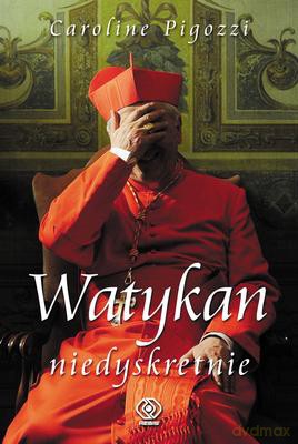 Watykan niedyskretnie - Caroline Pigozzi [KSIĄŻKA]