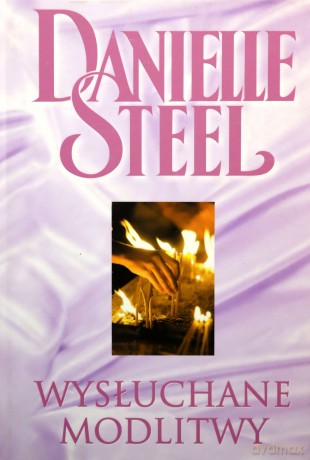 Biblioteka Danielle Steel 17 Wysłuchane modlitwy - Danielle Steel [KSIĄŻKA]