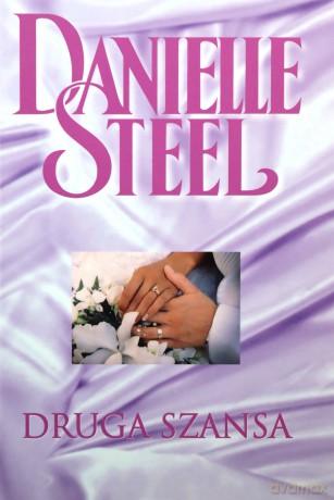 Biblioteka Danielle Steel 36 Druga szansa - Danielle Steel [KSIĄŻKA]
