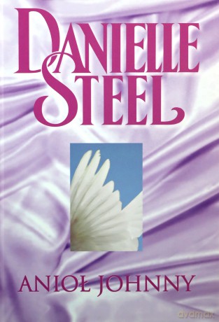 Biblioteka Danielle Steel 40 Anioł Johnny - Danielle Steel [KSIĄŻKA]