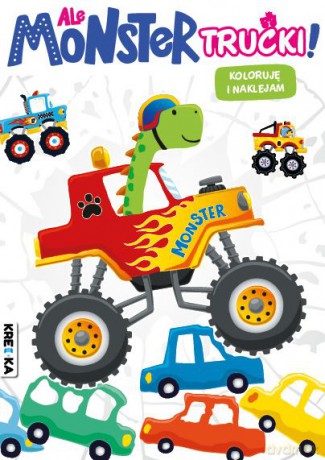 Ale monster trucki! [KSIĄŻKA]